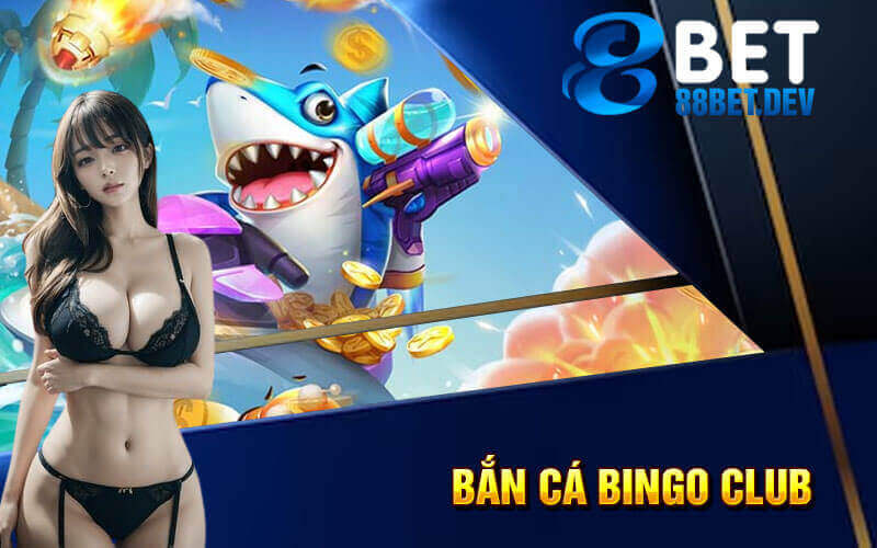 Ưu điểm của sảnh game bắn cá Bingo là gì?